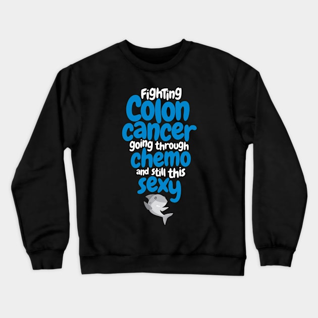 Fighting Colon Cancer Going Through Chemo Still This Sexy | Shark Crewneck Sweatshirt by jomadado